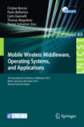 Mobile Wireless Middleware, Operating Systems, and Applications5th International Conference, Mobilware 2012, Berlin, Germany, November 13-14, 2012, Revised Selected Papers /
