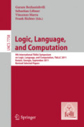 Logic, Language, and Computation9th International Tbilisi Symposium on Logic, Language, and Computation, TbiLLC 2011, Kutaisi, Georgia, September 26-30, 2011, Revised Selected Papers /