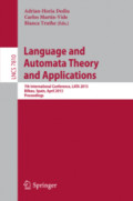 Language and Automata Theory and Applications7th International Conference, LATA 2013, Bilbao, Spain, April 2-5, 2013. Proceedings /