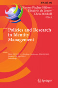 Policies and Research in Identity ManagementThird IFIP WG 11.6 Working Conference, IDMAN 2013, London, UK, April 8-9, 2013. Proceedings /