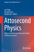 Attosecond PhysicsAttosecond Measurements and Control of Physical Systems /