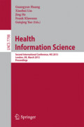 Health Information ScienceSecond International Conference, HIS 2013, London, UK, March 25-27, 2013. Proceedings /