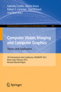 Computer Vision, Imaging and Computer Graphics. Theory and Application7th International Joint Conference, VISIGRAPP 2012, Rome, Italy, February 24-26, 2012, Revised Selected Papers /