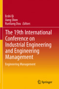 The 19th International Conference on Industrial Engineering and Engineering ManagementEngineering Management /