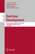End-User Development4th International Symposium, IS-EUD 2013, Copenhagen, Denmark, June 10-13, 2013. Proceedings /