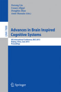 Advances in Brain Inspired Cognitive Systems6th International Conference, BICS 2013, Beijing, China, June 9-11, 2013. Proceedings /