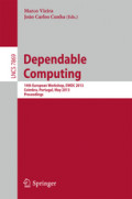 Dependable Computing14th European Workshop, EWDC 2013, Coimbra, Portugal, May 15-16, 2013. Proceedings /