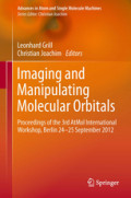Imaging and Manipulating Molecular OrbitalsProceedings of the 3rd AtMol International Workshop, Berlin 24-25 September 2012 /
