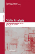 Static Analysis20th International Symposium, SAS 2013, Seattle, WA, USA, June 20-22, 2013. Proceedings /