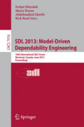 SDL 2013: Model-Driven Dependability Engineering16th International SDL Forum, Montreal, Canada, June 26-28, 2013. Proceedings /