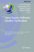 Open Source Software: Quality Verification9th IFIP WG 2.13 International Conference, OSS 2013, Koper-Capodistria, Slovenia, June 25-28, 2013. Proceedings /