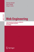 Web Engineering13th International Conference, ICWE 2013, Aalborg, Denmark, July 8-12, 2013. Proceedings /
