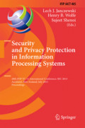 Security and Privacy Protection in Information Processing Systems28th IFIP TC 11 International Conference, SEC 2013, Auckland, New Zealand, July 8-10, 2013. Proceedings /