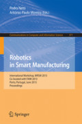 Robotics in Smart ManufacturingInternational Workshop, WRSM 2013, Co-located with FAIM 2013, Porto, Portugal, June 26-28, 2013. Proceedings /