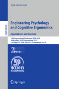 Engineering Psychology and Cognitive Ergonomics. Applications and Services10th International Conference, EPCE 2013, Held as Part of HCI International 2013, Las Vegas, NV, USA, July 21-26, 2013, Proceedings, Part II /