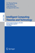 Intelligent Computing Theories and Technology9th International Conference, ICIC 2013, Nanning, China, July 28-31, 2013. Proceedings /