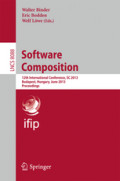 Software Composition12th International Conference, SC 2013, Budapest, Hungary, June 19, 2013. Proceedings /