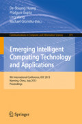 Emerging Intelligent Computing Technology and Applications9th International Conference, ICIC 2013, Nanning, China, July 28-31, 2013. Proceedings /