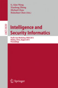 Intelligence and Security InformaticsPacific Asia Workshop, PAISI 2013, Beijing, China, August 3, 2013. Proceedings /