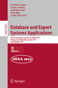 Database and Expert Systems Applications24th International Conference, DEXA 2013, Prague, Czech Republic, August 26-29, 2013. Proceedings, Part I /