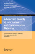 Advances in Security of Information and Communication NetworksFirst International Conference, SecNet 2013, Cairo, Egypt, September 3-5, 2013. Proceedings /