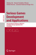 Serious Games Development and Applications4th International Conference, SGDA 2013, Trondheim, Norway, September 25-27, 2013. Proceedings /