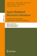 Agent-Mediated Electronic Commerce. Designing Trading Strategies and Mechanisms for Electronic MarketsAMEC and TADA 2012, Valencia, Spain, June 4th, 2012, Revised Selected Papers /