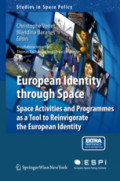 European Identity through SpaceSpace Activities and Programmes as a Tool to Reinvigorate the European Identity /