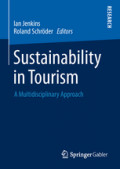 Sustainability in TourismA Multidisciplinary Approach /