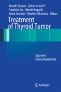 Treatment of Thyroid TumorJapanese Clinical Guidelines /