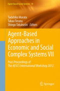 Agent-Based Approaches in Economic and Social Complex Systems VIIPost-Proceedings of The AESCS International Workshop 2012 /