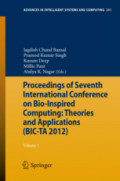 Proceedings of Seventh International Conference on Bio-Inspired Computing: Theories and Applications (BIC-TA 2012)Volume 1 /