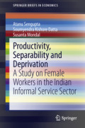 Productivity, Separability and DeprivationA Study on Female Workers in the Indian Informal Service Sector /