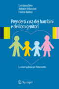 Prendersi cura dei bambini e dei loro genitoriLa ricerca clinica per l’intervento /