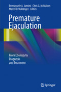 Premature EjaculationFrom Etiology to Diagnosis and Treatment /