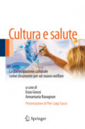 Cultura e saluteLa partecipazione culturale come strumento per un nuovo welfare /