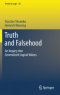 Truth and FalsehoodAn Inquiry into Generalized Logical Values /