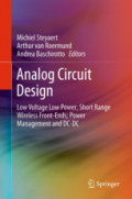 Analog Circuit DesignLow Voltage Low Power; Short Range Wireless Front-Ends; Power Management and DC-DC /