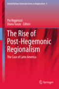 The Rise of Post-Hegemonic RegionalismThe Case of Latin America /