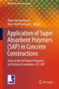 Application of Super Absorbent Polymers (SAP) in Concrete ConstructionState-of-the-Art Report Prepared by Technical Committee 225-SAP /
