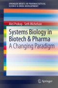 Systems Biology in Biotech & PharmaA Changing Paradigm /