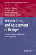 Seismic Design and Assessment of BridgesInelastic Methods of Analysis and Case Studies /