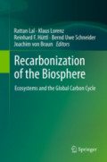 Recarbonization of the BiosphereEcosystems and the Global Carbon Cycle /