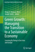 Green Growth: Managing the Transition to a Sustainable EconomyLearning By Doing in East Asia and Europe /