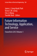 Future Information Technology, Application, and ServiceFutureTech 2012 Volume 1 /