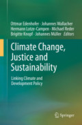 Climate Change, Justice and SustainabilityLinking Climate and Development Policy /