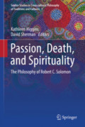 Passion, Death, and SpiritualityThe Philosophy of Robert C. Solomon /