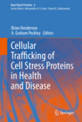 Cellular Trafficking of Cell Stress Proteins in Health and Disease
