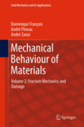 Mechanical Behaviour of MaterialsVolume II: Fracture Mechanics and Damage /