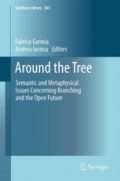 Around the TreeSemantic and Metaphysical Issues Concerning Branching and the Open Future /
